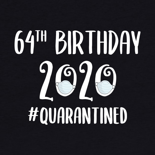 64th Birthday 2020 Quarantined by quaranteen
